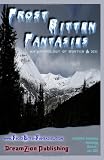FrostBitten Fantasies: An Anthology of Winter & Ice