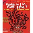 Where Do I Go from Here?: Getting a Life after High School