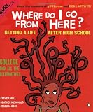 Where Do I Go from Here?: Getting a Life after High School
