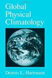 Global Physical Climatology (0123285305) by Hartmann, Dennis L.