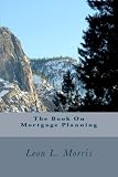 The Book On Mortgage Planning