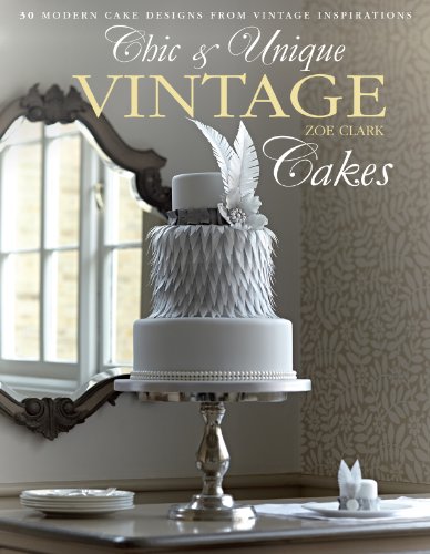 Chic & Unique Vintage Cakes: 30 Modern Cake Designs from Vintage Inspirations Chic & Unique Vintage Cakes: 30 Modern Cake Designs from Vintage Inspirations
