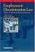 Employment Discrimination Law, 3rd (Concepts and Insights) Employment Discrimination Law, 3rd (Concepts and Insights)