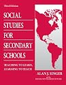 Social Studies for Secondary Schools: Teaching to Learn, Learning to Teach, Third Edition