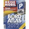 Bordatlas 2012 Deutschland / Europa: Reisemobil International. �ber 5.600 Reisemobil-Stellpl�tze in Deutschland und Europa, Gutscheine im Wert von �ber  1.200,00