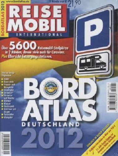 Produkt-Bild: Bordatlas 2012 Deutschland / Europa: Reisemobil International. &Uuml;ber 5.600 Reisemobil-Stellpl&auml;tze in Deutschland und Europa, Gutscheine im Wert von &uuml;ber  1.200,00