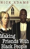 Making Friends With Black People