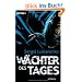 W�chter des Tages: Roman