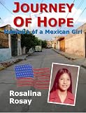 Journey of Hope, Memoirs of a Mexican Girl: autobiography - illegal immigrant from Guanajuato Mexico to Los Angeles California