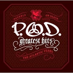 Greatest Hits The Atlantic Years by P.O.D.