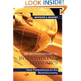An Introduction to International Economics: New Perspectives on the World Economy by Kenneth A. Reinert