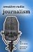 Creative Radio Journalism