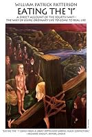 Eating the I: An Account of the Fourth Way--The Way of Transformation in Ordinary Life (In Search of the Self) Revised/Expanded (In Search of the Self)