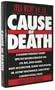 Cause of Death: A Leading Forensic Expert Sets the Record Straight