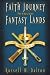 Faith Journey Through Fantasy Lands