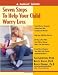 Seven Steps to Help Your Child Worry Less: A Family Guide (Seven Steps Family Guides) Image of Seven Steps to Help Your Child Worry Less: A Family Guide (Seven Steps Family Guides)