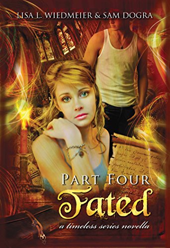 Fated, Part Four: A Timeless Paranormal Romance (Timeless #5) (A Timeless Series Novel)