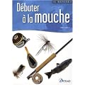 Debuter a la Mouche