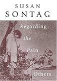 Regarding the Pain of Others