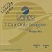 Music : I Can Only Imagine