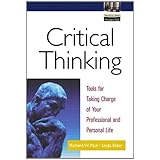 Critical ThinkingTools for Taking Charge of Your Professional and Personal Life