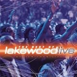 Better Than Life: The Best of Lakewood Live
