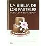 La biblia de los pasteles (Cocina) de ROSE LEVY BERANBAUM