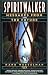 Spiritwalker: Messages from the Future