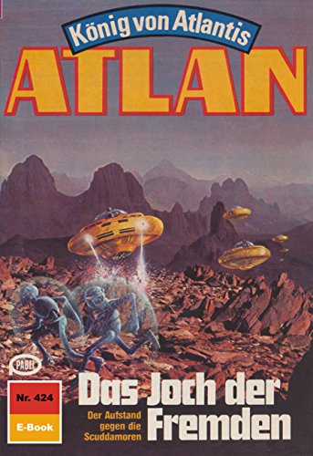 Atlan 424: Das Joch der Fremden (Heftroman): Atlan-Zyklus 