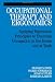 Occupational Therapy and Ergonomics: Applying Ergonomic Principles to Everyday Occupation in the Home and at Work