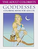 Goddesses Coloring Book For Adults: Fairy Tale Mythology Coloring Pages with Beautiful Women