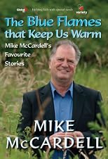 The Blue Flames that Keep Us Warm: Mike Mccardell's Favourite Stories