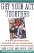 Get Your Act Together: 7-Day Get-Organized Program For The Overworked, Overbooked, and Overwhelmed, A