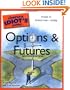 The Complete Idiot's Guide to Options and Futures, 2nd Edition