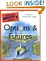 The Complete Idiot's Guide to Options and Futures, 2nd Edition