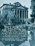 Palladio s Architecture and Its Influence