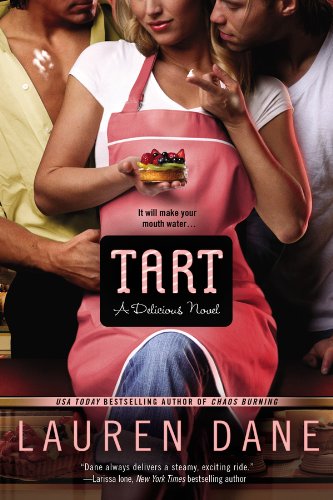 Tart (A DELICIOUS NOVEL) by Lauren Dane Tart (A DELICIOUS NOVEL) by Lauren Dane