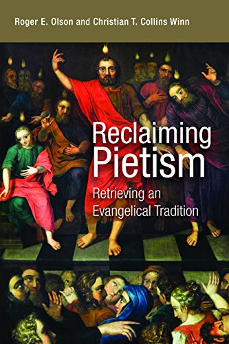 Reclaiming Pietism: Retrieving an Evangelical Tradition