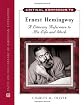 Critical Companion to Ernest Hemingway: A Literary Reference to His Life And Work (Critical Companion to)