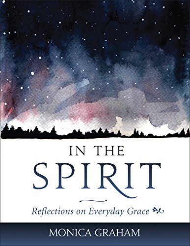 In the Spirit: Reflections on Everyday Grace