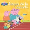 Juegos en la escuela (Peppa Pig) (Peppa Pig (beascoa))