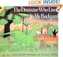 The Dinosaur Who Lived in My Backyard (Picture Puffins)