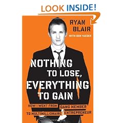 Nothing to Lose, Everything to Gain: How I Went from Gang Member to Multimillionaire Entrepreneur