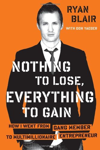 Nothing to Lose, Everything to Gain: How I Went from Gang