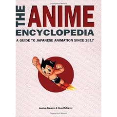 The Anime Encyclopedia: A Guide to Japanese Animation Since 1917