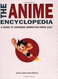 The Anime Encyclopedia: A Guide to Japanese Animation Since 1917