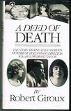 A Deed Of Death: The Story of the Unsolved Murder of Hollywood Director William Desmond Taylor
