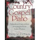 Country Gospel Piano: Timeless Favorites Arranged for Solo Piano (Lillenas Publications) by Barny Robertson