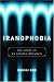 Iranophobia: The Logic of an Israeli Obsession (Stanford Studies in Middle Eastern and I)