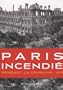 Paris incendi� : Pendant la Commune - 1871